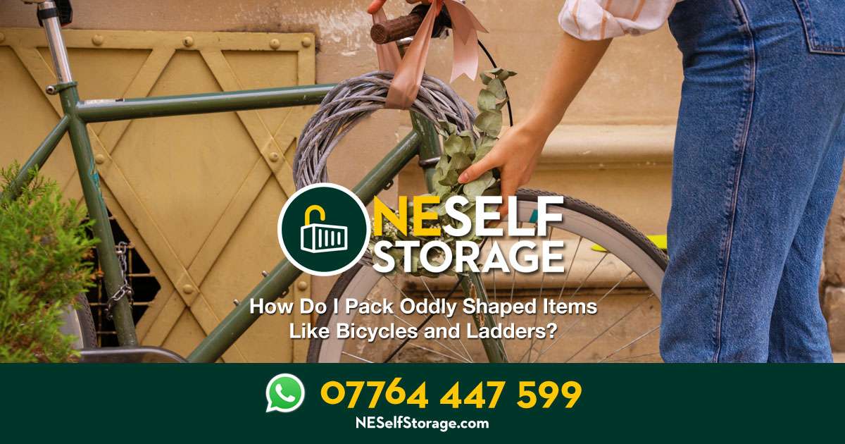How Do I Pack Oddly Shaped Items Like Bicycles and Ladders - NE Self Storage, Cramlington, Northumberland